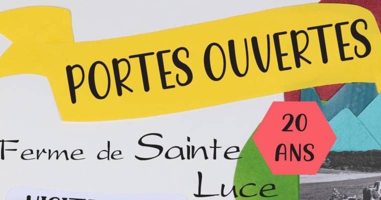 Pour ses 20 ans, la ferme de Sainte Luce ouvre ses portes le 31/07 !