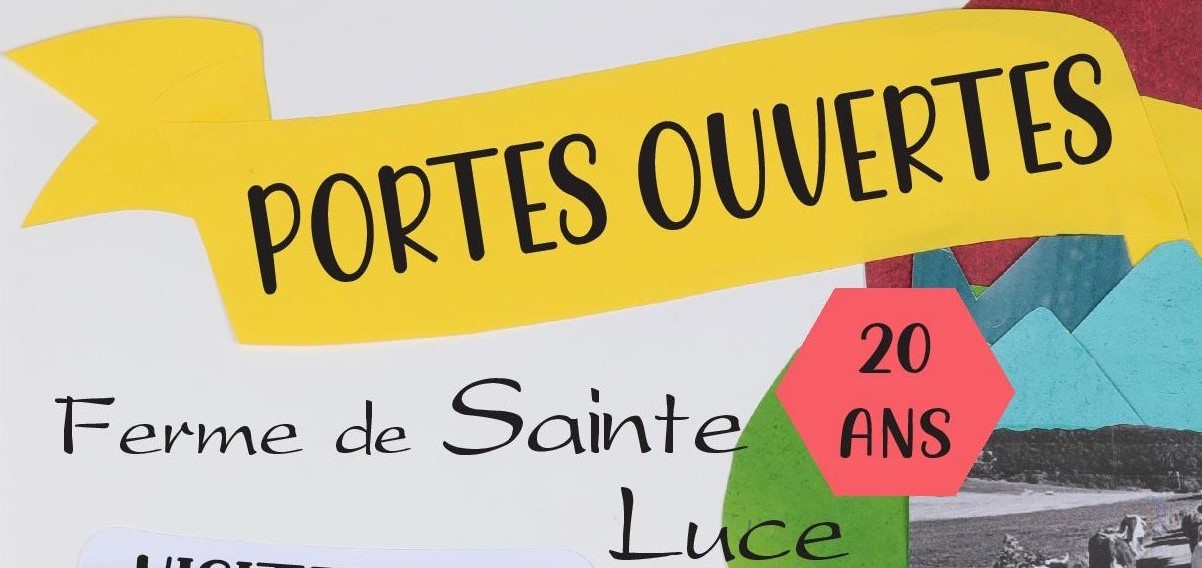 Pour ses 20 ans, la ferme de Sainte Luce ouvre ses portes le 31/07 !